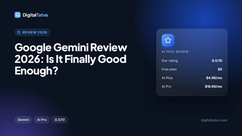 Google Gemini Review 2026: Is It Finally Good Enough?