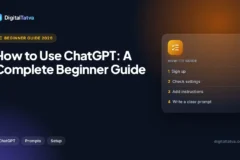 How to Use ChatGPT: A Complete Beginner Guide
