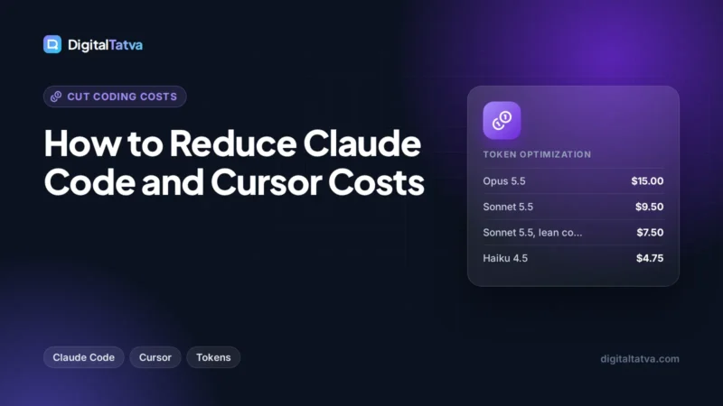 How to Reduce Claude Code and Cursor Costs